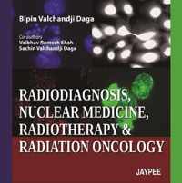 Radiodiagnosis, Nuclear Medicine, Radiotherapy and Radiation Oncology