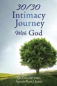 30/30 Intimacy Journey With God