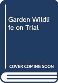 Garden Wildlife on Trial
