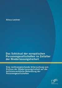 Das Schicksal der europaischen Personengesellschaften im Zeitalter der Niederlassungsfreiheit