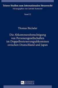 Die Abkommensberechtigung Von Personengesellschaften Im Doppelbesteuerungsabkommen Zwischen Deutschland Und Japan