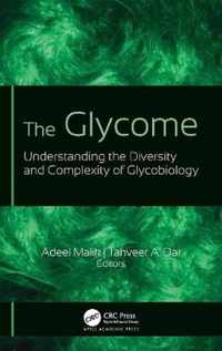 The Glycome: Understanding the Diversity and Complexity of Glycobiology