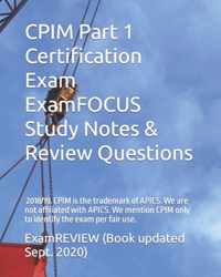 CPIM Part 1 Certification Exam ExamFOCUS Study Notes & Review Questions 2018/19