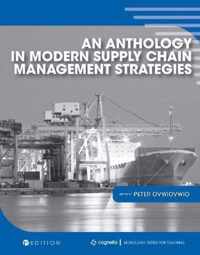 An Anthology in Modern Supply Chain Management Strategies