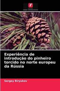 Experiencia de introducao do pinheiro torcido no norte europeu da Russia