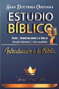 Estudio Biblico: Sana Doctrina Cristiana: Introduccion a la Biblia