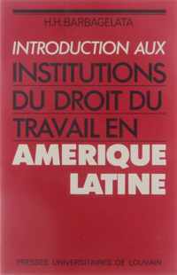 Introduction aux institutions du droit du travail en Amerique latine