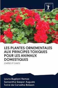 Les Plantes Ornementales Aux Principes Toxiques Pour Les Animaux Domestiques