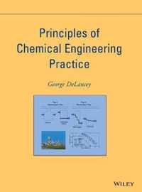 Principles of Chemical Engineering Practice