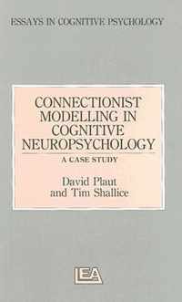 Connectionist Modelling in Cognitive Neuropsychology: A Case Study