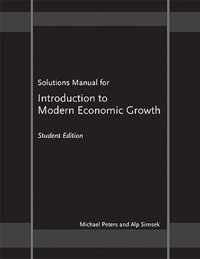 Solutions Manual for  Introduction to Modern Economic Growth