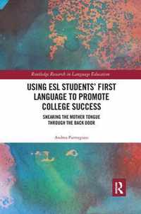 Using ESL Students' First Language to Promote College Success