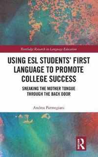 Using ESL Students' First Language to Promote College Success