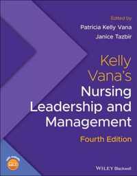 Kelly Vana's Nursing Leadership and Management Fou rth Edition