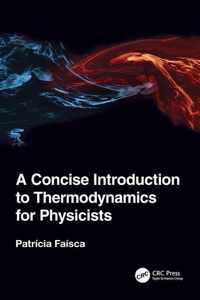 A Concise Introduction to Thermodynamics for Physicists