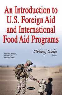 An Introduction to U.S. Foreign Aid & International Food Aid Programs