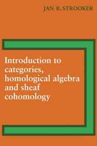 Introduction to Categories, Homological Algebra and Sheaf Cohomology