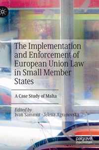 The Implementation and Enforcement of European Union Law in Small Member States