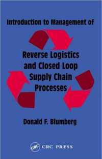 Introduction to Management of Reverse Logistics and Closed Loop Supply Chain Processes