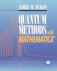 Quantum Methods with Mathematica (R)