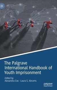 The Palgrave International Handbook of Youth Imprisonment