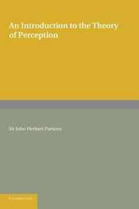An Introduction to the Theory of Perception
