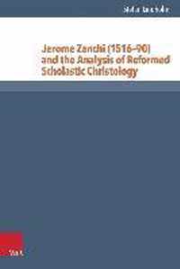 Jerome Zanchi (151690) and the Analysis of Reformed Scholastic Christology