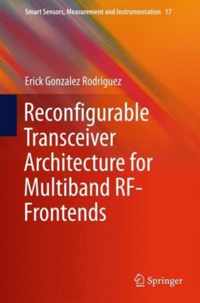 Reconfigurable Transceiver Architecture for Multiband RF Frontends