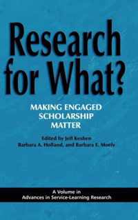 Research for What? Makeing Engaged Scholarship Matter