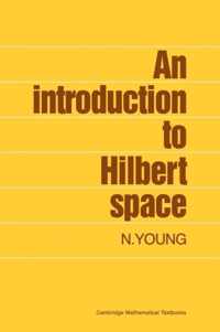 An Introduction to Hilbert Space