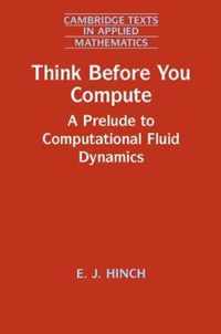 Numerical Methods Think before You Comp