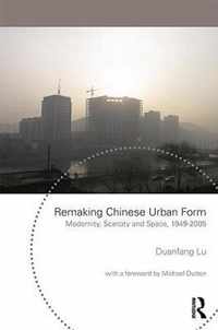 Remaking Chinese Urban Form