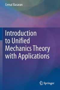 Introduction to Unified Mechanics Theory with Applications