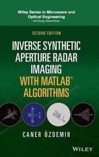Inverse Synthetic Aperture Radar Imaging With MATL AB Algorithms, Second Edition