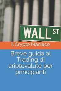 Breve guida al Trading di criptovalute per principianti