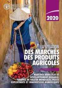 La situation des marches des produits agricoles 2020: Marches agricoles et developpement durable