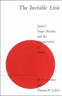 The Invisible Link Japans Sogo Shosha & The Organization of Trade (Paper)