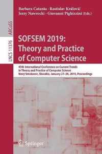 Sofsem 2019: Theory and Practice of Computer Science: 45th International Conference on Current Trends in Theory and Practice of Computer Science, Nový