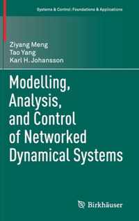 Modelling, Analysis, and Control of Networked Dynamical Systems