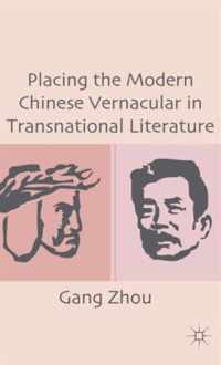 Placing the Modern Chinese Vernacular in Transnational Literature