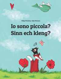 Io sono piccola? Sinn ech kleng?: Libro illustrato per bambini