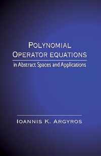 Polynomial Operator Equations in Abstract Spaces and Applications