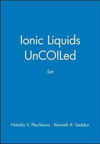 Ionic Liquids UnCOILed, Set