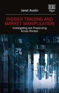 Insider Trading and Market Manipulation  Investigating and Prosecuting Across Borders