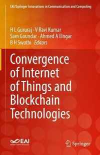 Convergence of Internet of Things and Blockchain Technologies