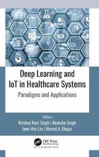 Deep Learning and IoT in Healthcare Systems