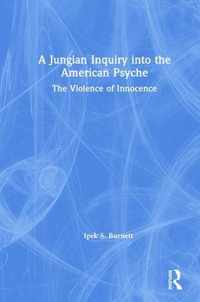 A Jungian Inquiry into the American Psyche