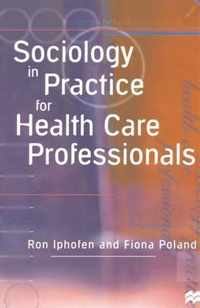 Sociology in Practice for Health Care Professionals