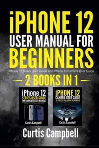 iPhone 12 User Manual for Beginners