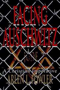 Facing Auschwitz